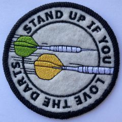Aufnäher/Patch „Stand Up If You Love The Darts“